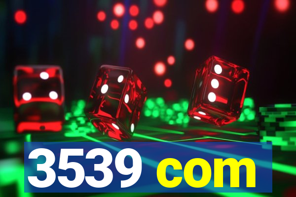 3539 com